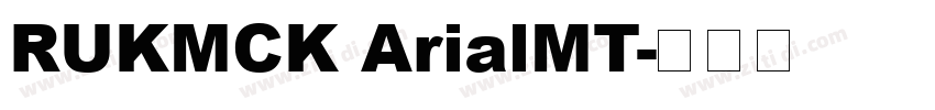 RUKMCK ArialMT字体转换